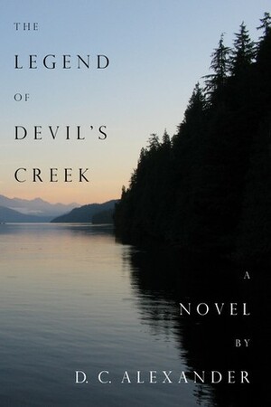 The Legend of Devil's Creek by D.C. Alexander