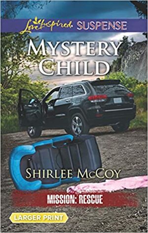 Mystery Child by Shirlee McCoy