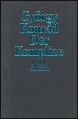 Der Komplize by George Konrád, György Konrád