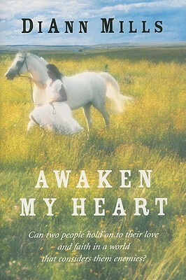 Awaken My Heart by DiAnn Mills