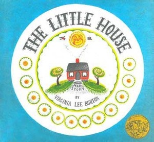 The Little House by Virginia Lee Burton