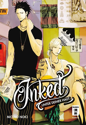 Inked - Unter deiner Haut by Noichi Mikuro