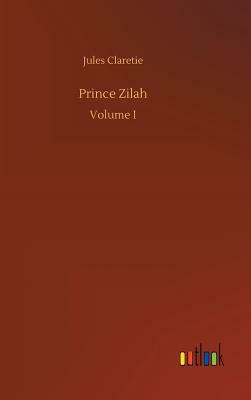 Prince Zilah by Jules Claretie