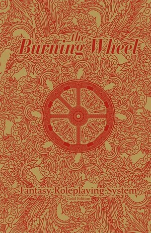 The Burning Wheel Fantasy Roleplaying System Gold Edition by Luke Crane