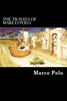 The Travels of Marco Polo by Marco Polo