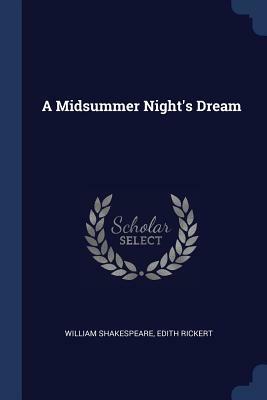 A Midsummer Night's Dream by Edith Rickert, William Shakespeare