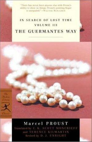 In Search of Lost Time Volume III The Guermantes Way: Guermantes Way v. 3 by C.K. Scott Moncrieff, Marcel Proust, Marcel Proust