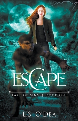 Lake of Sins: Escape by L.S. O'Dea