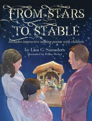 From Stars to Stable: Includes Interactive Talking Points with Children by Lisa Saunders, Penny Weber