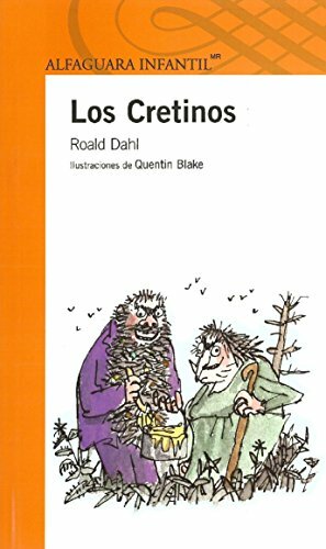 Los Cretinos by Maribel de Juan, Roald Dahl