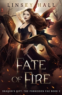 Fate of Fire by Linsey Hall