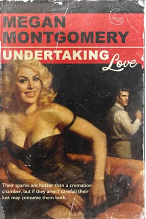 Undertaking Love by Megan Montgomery