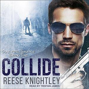 Collide by Reese Knightley