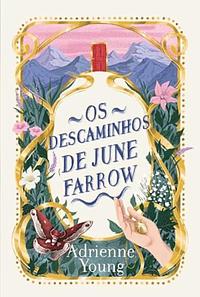 Os descaminhos de June Farrow by Adrienne Young