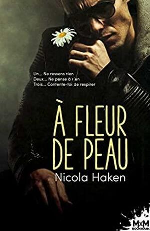 À fleur de peau by Nicola Haken