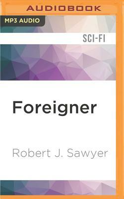 Foreigner by Robert J. Sawyer