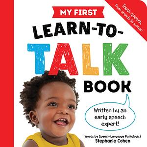 My First Learn-To-Talk Book by Stephanie Cohen, Stephanie Cohen