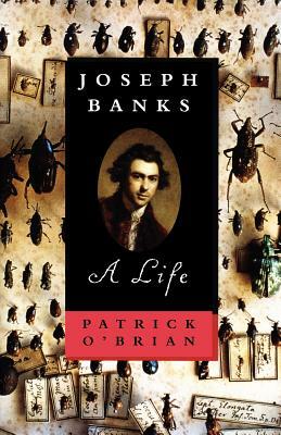 Joseph Banks: A Life by Patrick O'Brian