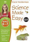 Science Made Easy: Key Stage 1, ages 6-7 by Carol Vorderman