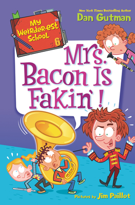 Mrs. Bacon Is Fakin! by Dan Gutman