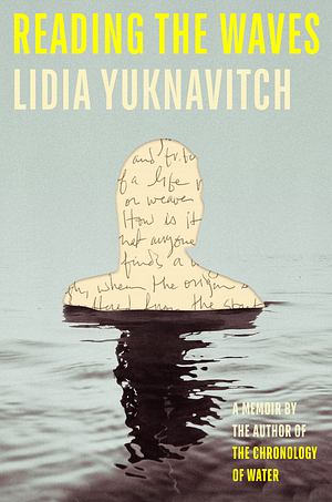 Reading the Waves by Lidia Yuknavitch