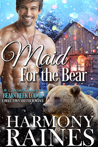 Maid for the Bear by Harmony Raines