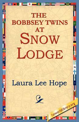 The Bobbsey Twins at Snow Lodge by Laura Lee Hope
