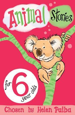 Animal Stories for 6 Year Olds by 