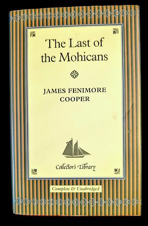 The Last of the Mohicans by James Fenimore Cooper