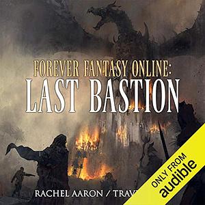 Last Bastion by Travis Bach, Rachel Aaron