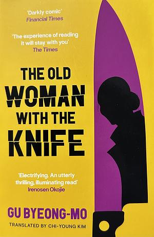 The Old Woman with the Knife by Gu Byeong-mo
