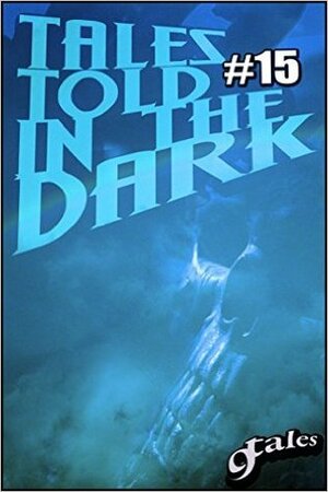 9Tales Told in the Dark #15 by David J. Gibbs