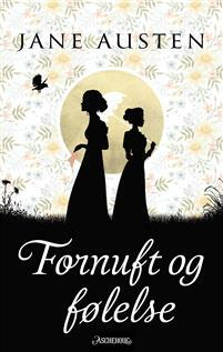 Fornuft og følelse by Jane Austen