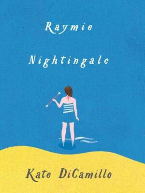 Raymie Nightingale by Kate DiCamillo