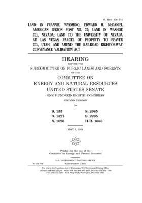Land in Frannie, Wyoming, Edward H. McDaniel American Legion Post No. 22, land in Washoe Co., Nevada, land to the University of Nevada at Las Vegas, p by Committee on Energy and Natura (senate), United States Senate, United States Congress
