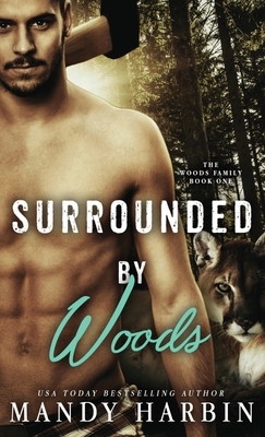 Surrounded by Woods by Mandy Harbin