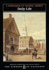 Daily Life: a sourcebook on colonial America by Carter Smith