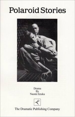 Polaroid Stories: An Adaptation of Ovid's Metamorphoses by Naomi Iizuka