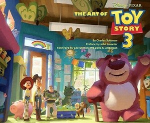 The Art of Toy Story 3 by John Lasseter, Charles Solomon, Darla K. Anderson, Lee Unkrich