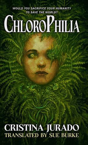 ChloroPhilia by Cristina Jurado