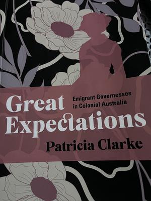 Great Expectations by Patricia Clarke