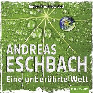 Eine unberührte Welt by Andreas Eschbach