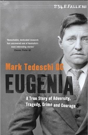 Eugenia: A True Story of Adversity, Tragedy, Crime and Courage by Mark Tedeschi