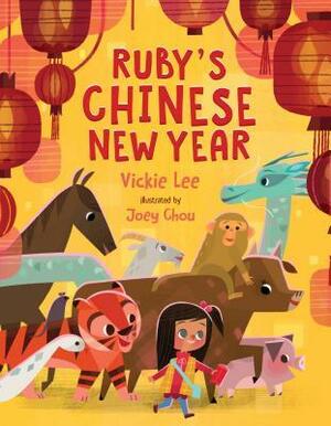 Ruby's Chinese New Year by Joey Chou, Vickie Lee
