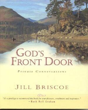 God's Front Door: Private Conversations by Jill Briscoe