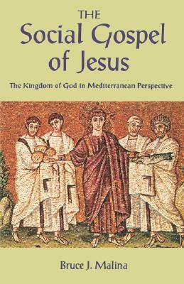 The Social Gospel of Jesus by William R. Herzog II, Bruce J. Malina