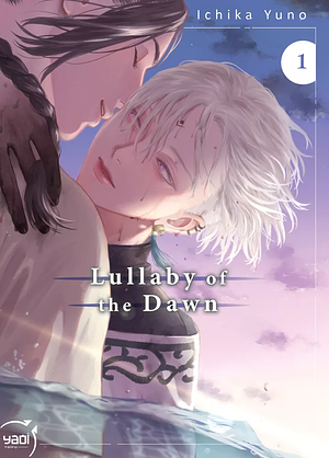 Lullaby of the Dawn, Vol. 1 by Ichika Yuno