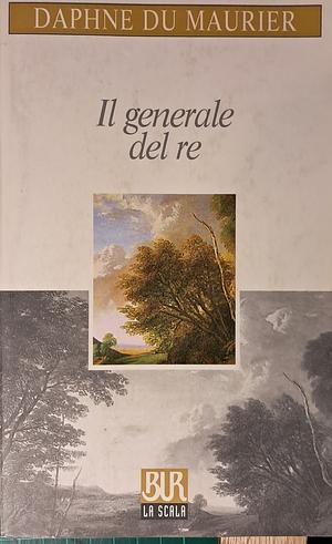 Il generale del re by Daphne du Maurier