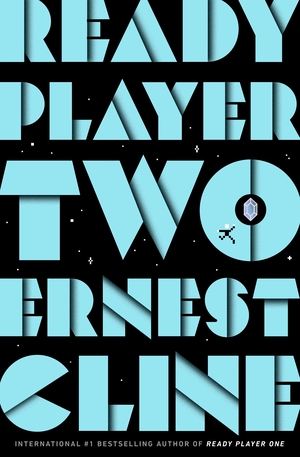 Ready Player Two by Ernest Cline, Ernest Cline