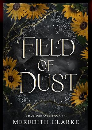 Field Of Dust by Meredith Clarke